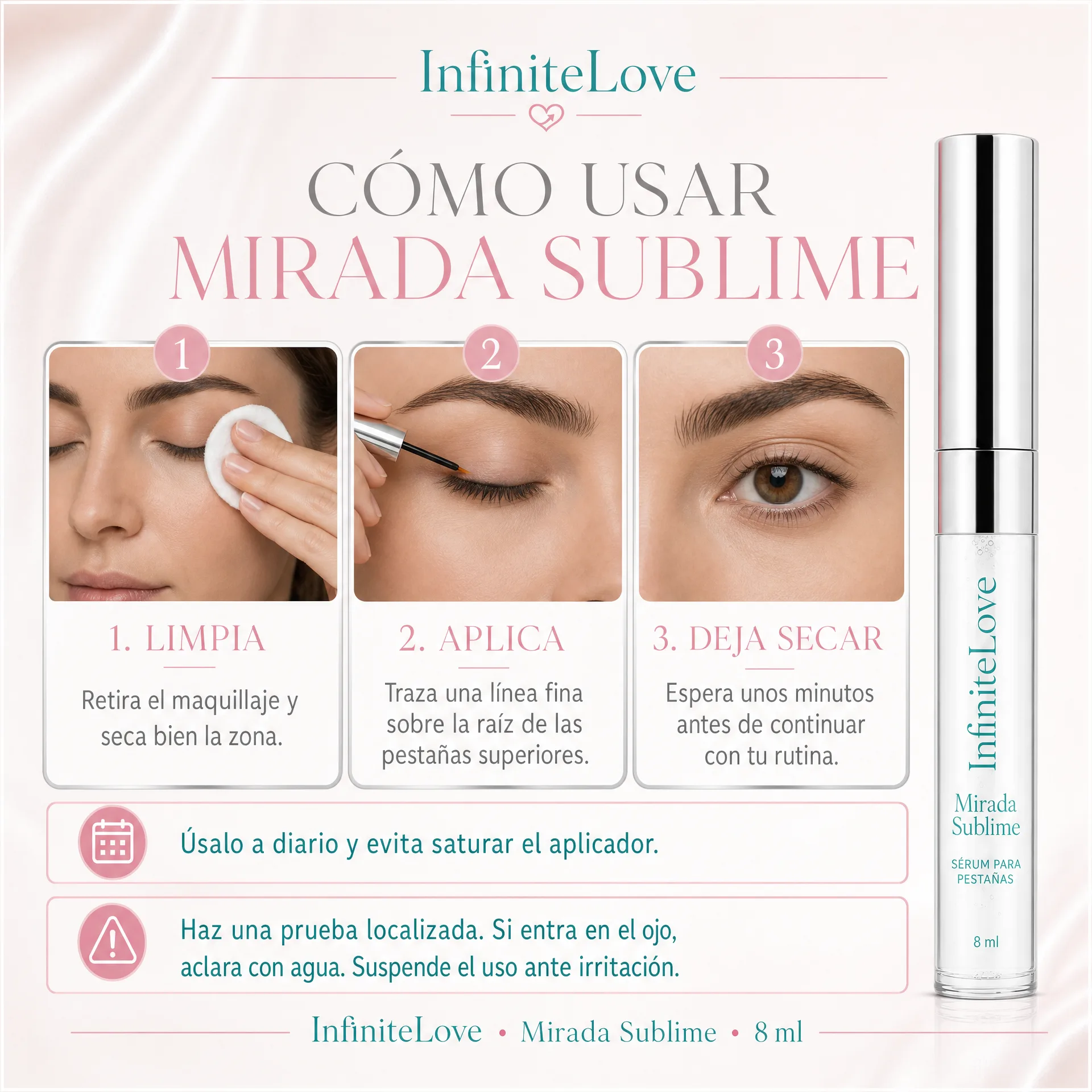 Modo de uso de InfiniteLove Mirada Sublime Sérum para Pestañas