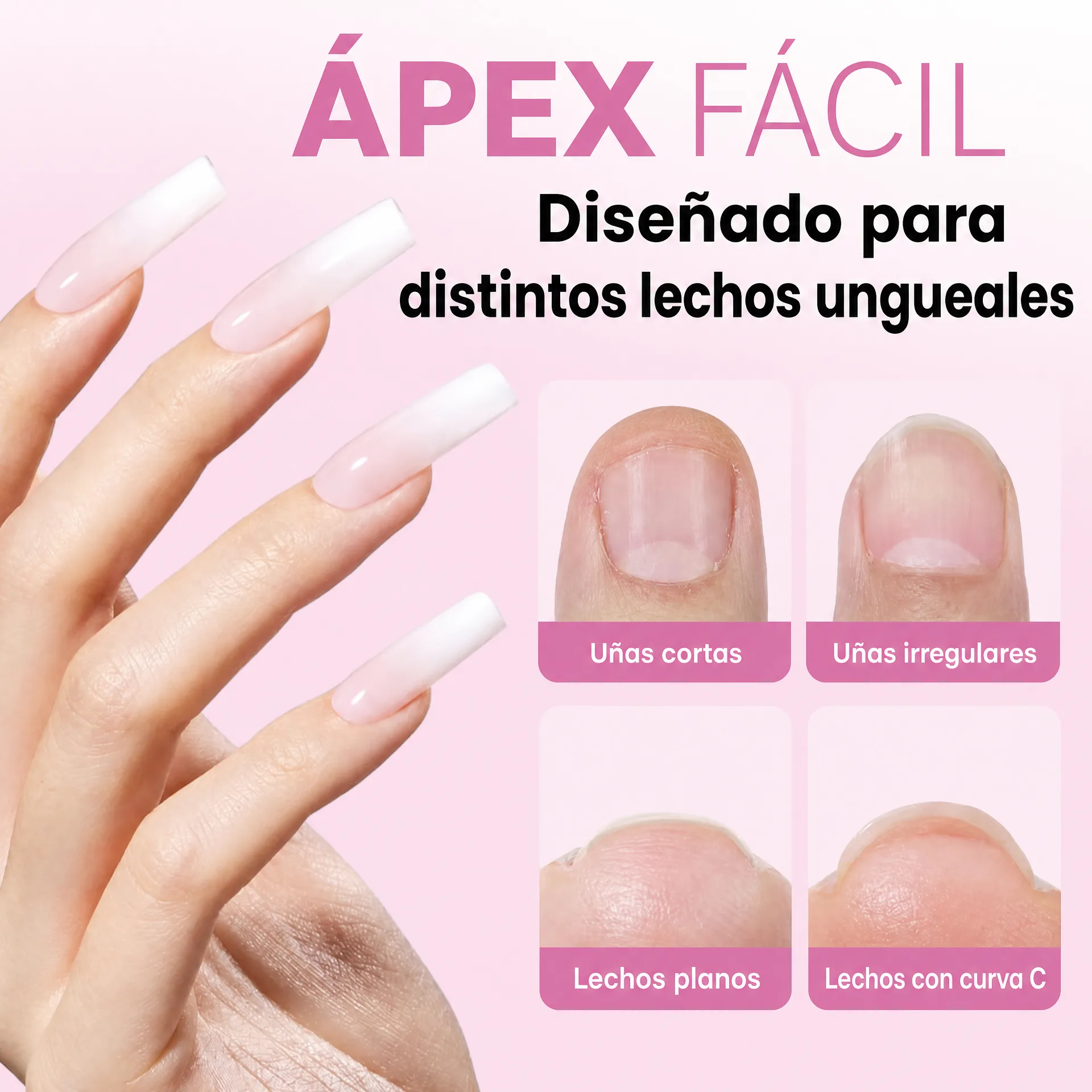 Ápex Fácil para diferentes anchos y curvaturas de lecho ungueal