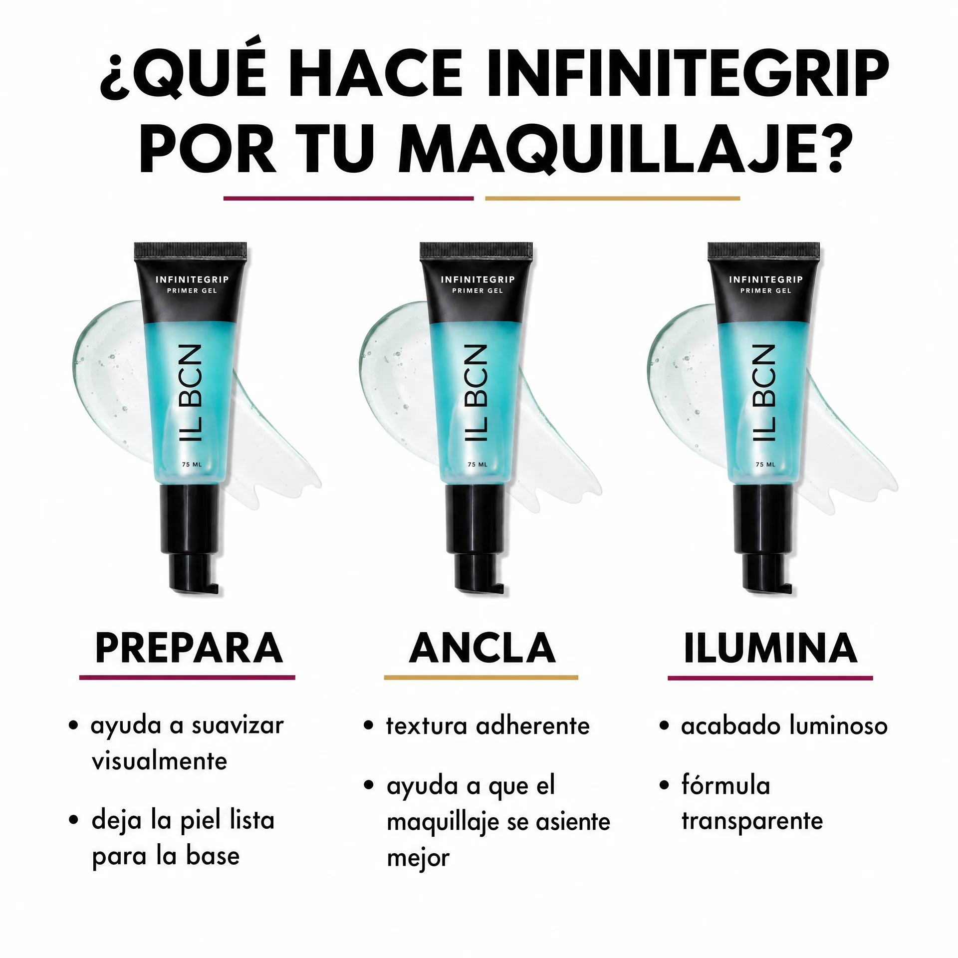 Las tres funciones cosméticas de InfiniteGrip: preparar, anclar e iluminar