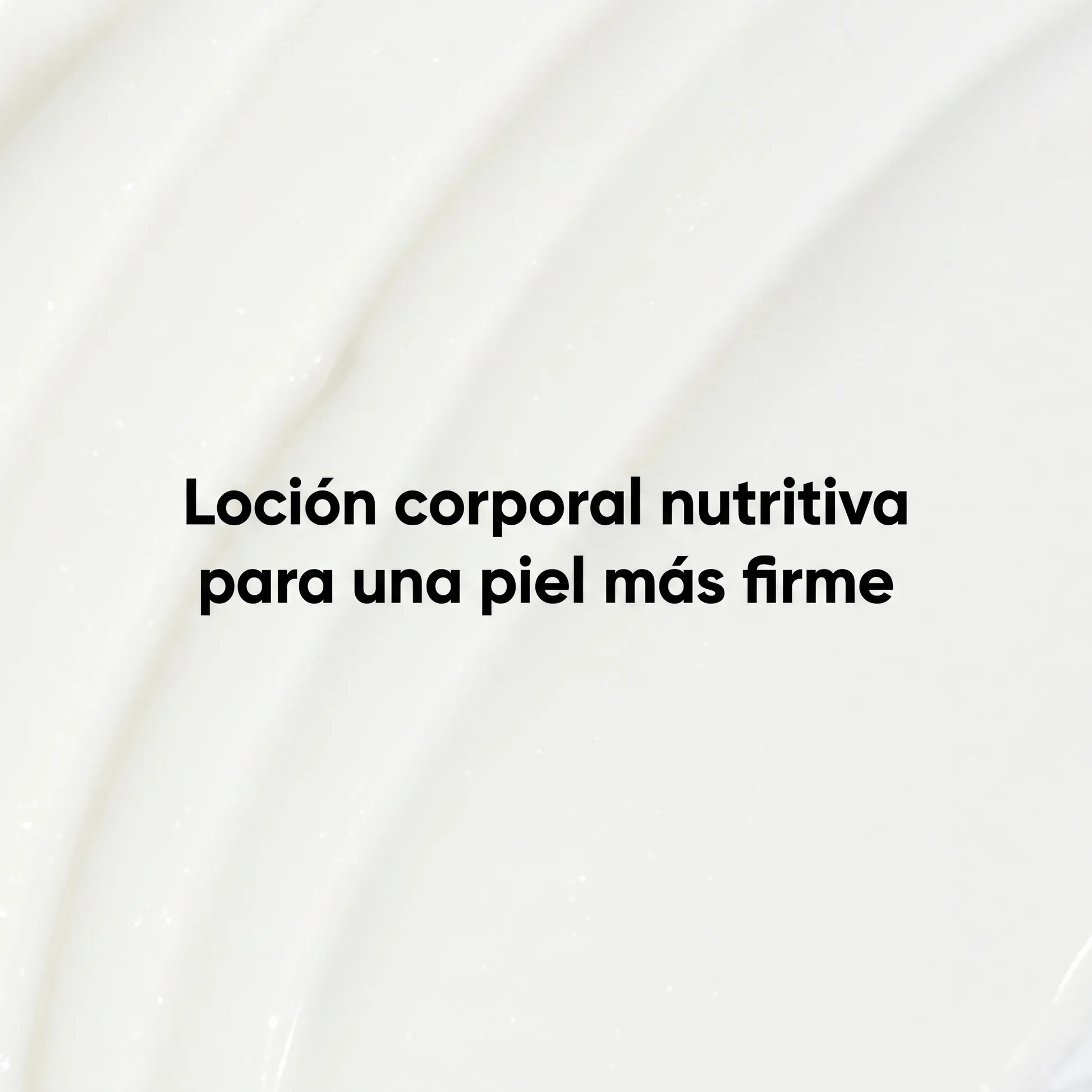 Loción Corporal Nutritiva Piel Firme